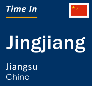 Current local time in Jingjiang, Jiangsu, China