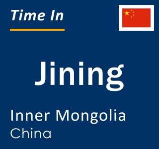 Current time in Jining, Inner Mongolia, China