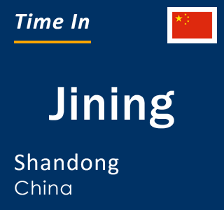 Current local time in Jining, Shandong, China
