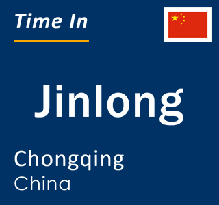 Current local time in Jinlong, Chongqing, China