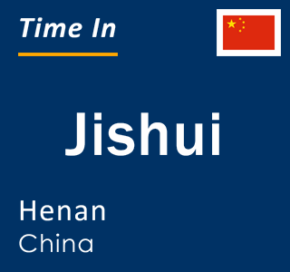 Current local time in Jishui, Henan, China