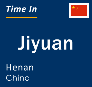 Current local time in Jiyuan, Henan, China