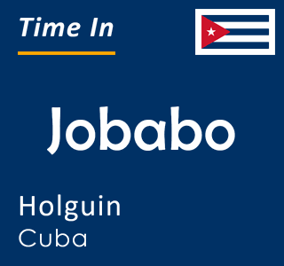 Current time in Jobabo, Holguin, Cuba