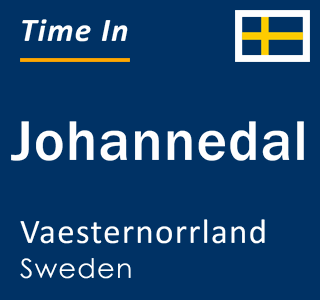 Current local time in Johannedal, Vaesternorrland, Sweden
