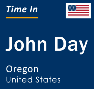 Current local time in John Day, Oregon, United States