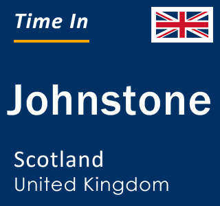 Current local time in Johnstone, Scotland, United Kingdom