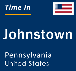 Current local time in Johnstown, Pennsylvania, United States