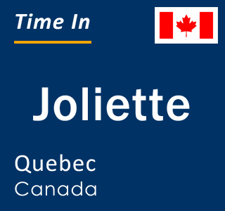 Current local time in Joliette, Quebec, Canada
