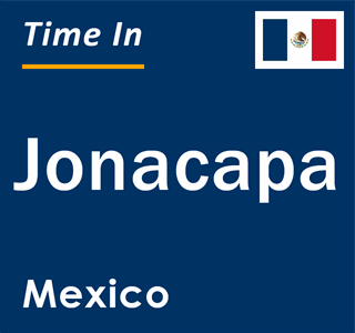 Current local time in Jonacapa, Mexico