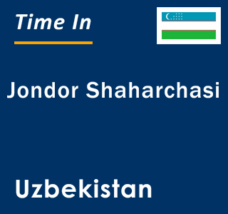 Current local time in Jondor Shaharchasi, Uzbekistan