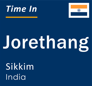 Current local time in Jorethang, Sikkim, India