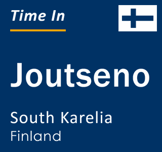 Current local time in Joutseno, South Karelia, Finland