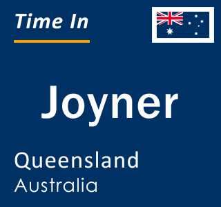 Current local time in Joyner, Queensland, Australia