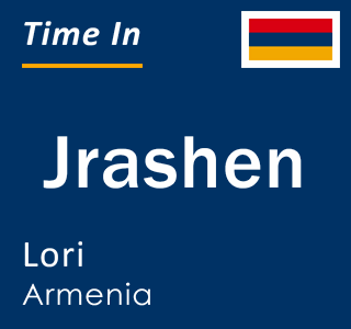 Current local time in Jrashen, Lori, Armenia