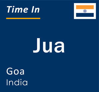 Current local time in Jua, Goa, India