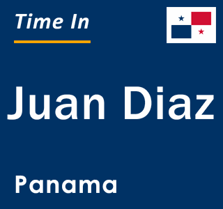 Current local time in Juan Diaz, Panama
