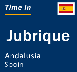 Current local time in Jubrique, Andalusia, Spain