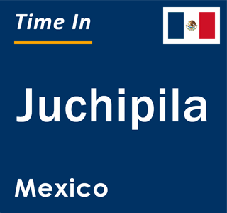 Current local time in Juchipila, Mexico