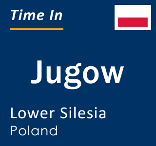 Current local time in Jugow, Lower Silesia, Poland