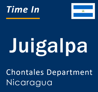 Current local time in Juigalpa, Chontales Department, Nicaragua