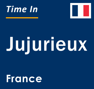 Current local time in Jujurieux, France