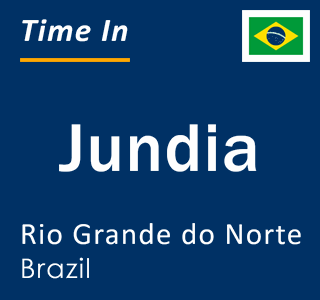 Current local time in Jundia, Rio Grande do Norte, Brazil