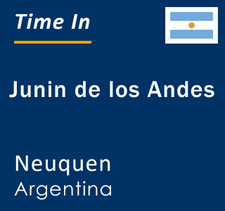 Current local time in Junin de los Andes, Neuquen, Argentina