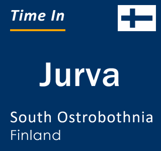 Current local time in Jurva, South Ostrobothnia, Finland