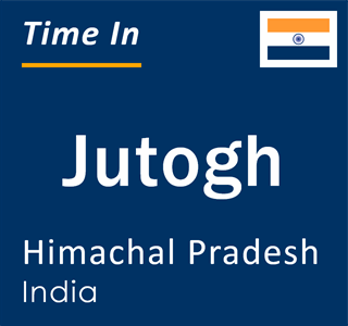 Current time in Jutogh, Himachal Pradesh, India