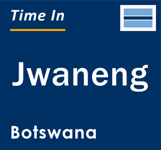 Current local time in Jwaneng, Botswana