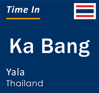 Current time in Ka Bang, Yala, Thailand