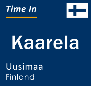 Current local time in Kaarela, Uusimaa, Finland
