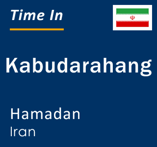 Current local time in Kabudarahang, Hamadan, Iran