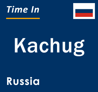 Current local time in Kachug, Russia