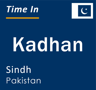 Current local time in Kadhan, Sindh, Pakistan