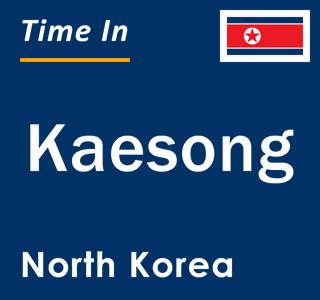 Current local time in Kaesong, North Korea