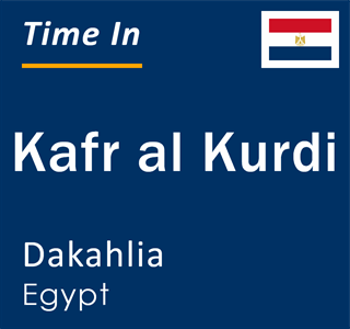 Current local time in Kafr al Kurdi, Dakahlia, Egypt