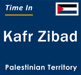 Current local time in Kafr Zibad, Palestinian Territory