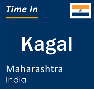 Current local time in Kagal, Maharashtra, India