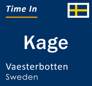 Current local time in Kage, Vaesterbotten, Sweden