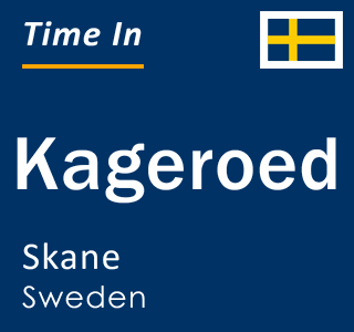 Current local time in Kageroed, Skane, Sweden