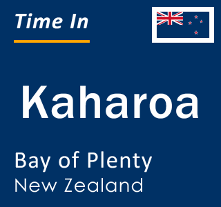 Current local time in Kaharoa, Bay of Plenty, New Zealand