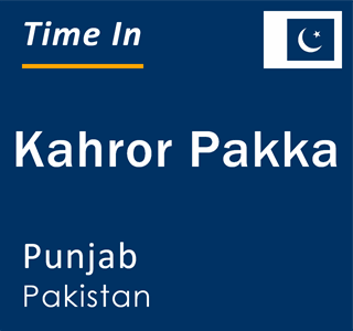 Current local time in Kahror Pakka, Punjab, Pakistan