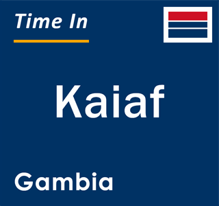 Current local time in Kaiaf, Gambia