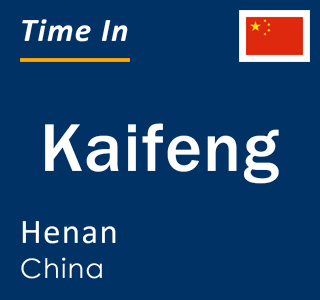 Current local time in Kaifeng, Henan, China