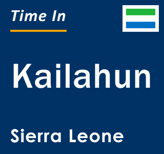 Current local time in Kailahun, Sierra Leone
