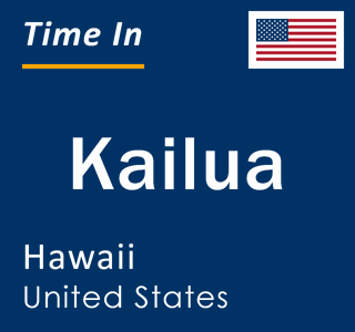 Current local time in Kailua, Hawaii, United States