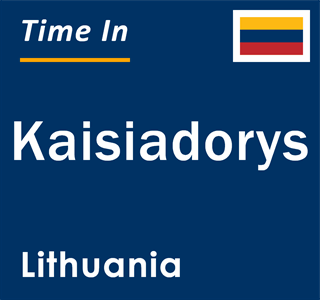 Current local time in Kaisiadorys, Lithuania