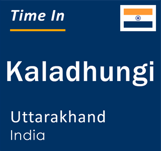 Current local time in Kaladhungi, Uttarakhand, India