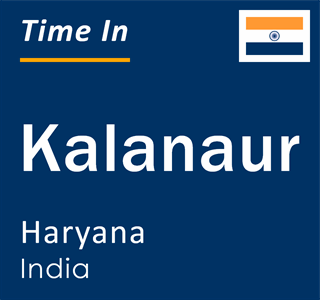 Current local time in Kalanaur, Haryana, India